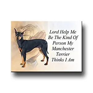 Manchester Terrier Lord Help Me Be Fridge Magnet